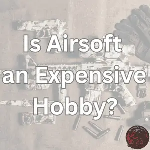 Is Airsoft Expensive? A Breakdown of the Costs